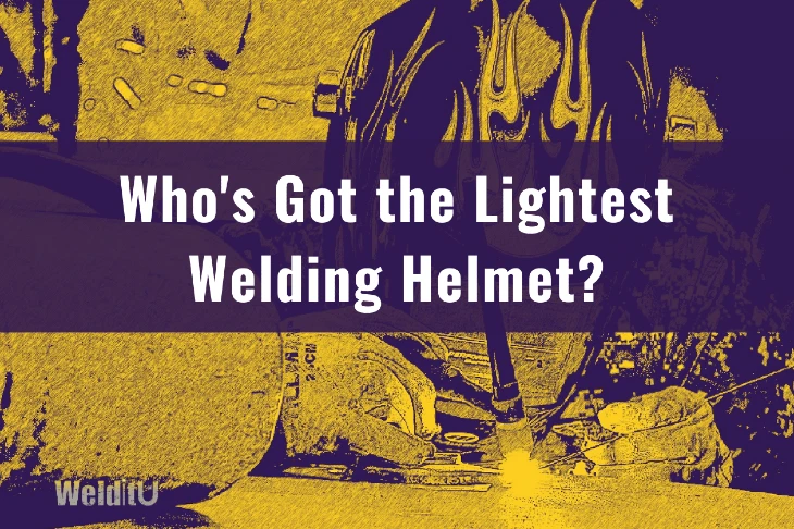Stylized graphic showing showing a person  TIG welding with a text overlay asking: "Who's Got the Lightest Welding Helmet?"