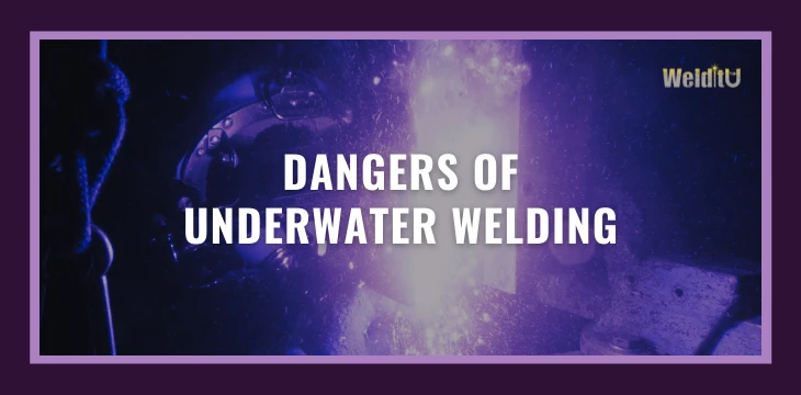 Dangers of Underwater Welding